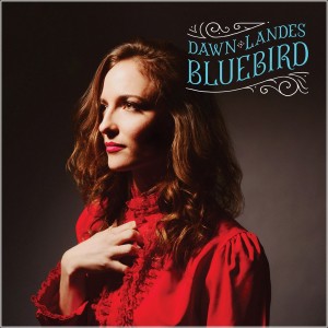 Dawn Landes "Bluebird"