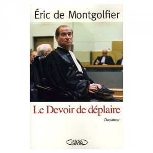 Eric de Montgolfier Le devoir de déplaire
